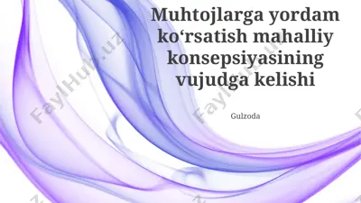 muhtojlarga yordam koʻrsatish mahalliy konsepsiyasining vujudga kelishi — PPTX