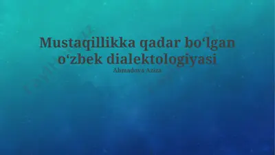 mustaqillikka qadar boʻlgan oʻzbek dialektologiyasi — PPTX