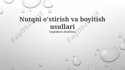 nutqni o'stirish va boyitish usullari — PPTX