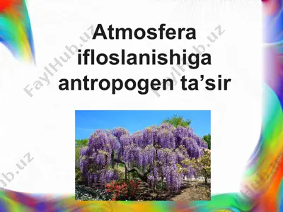 atmosfera ifloslanishiga antropogen ta’sir — PPT