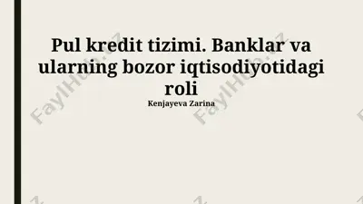 pul kredit tizimi. banklar va ularning bozor iqtisodiyotidagi roli — PPTX