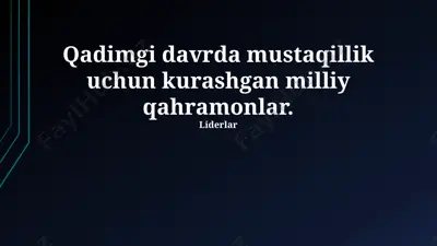 qadimgi davrda mustaqillik uchun kurashgan milliy qahramonlar — PPTX