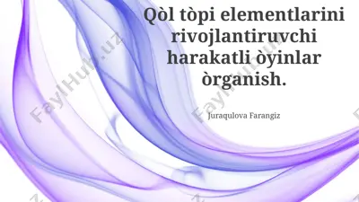 qòl tòpi elementlarini rivojlantiruvchi harakatli òyinlar òrganish — PPTX