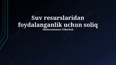 suv resurslaridan foydalanish uchun soliqlar — PPTX