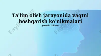 ta'lim olish jarayonida vaqtni boshqarish ko‘nikmalari — PPTX
