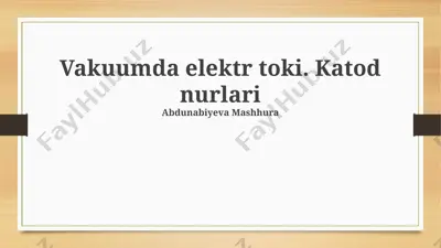 vakuumda elektr toki. katod nurlari — PPTX