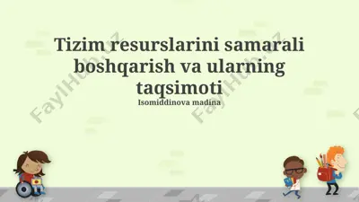 tizim resurslarini samarali boshqarish va ularning taqsimoti — PPTX