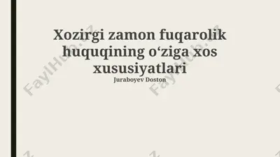 xozirgi zamon fuqarolik huquqining oʻziga xos xususiyatlari — PPTX