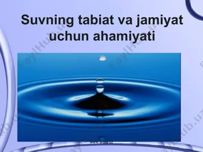 suvning tabiat va jamiyat uchun ahamiyati — PPT