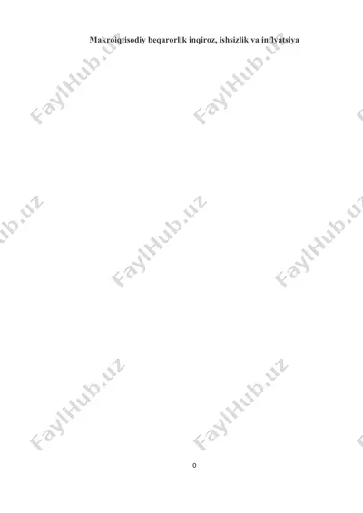 makroiqtisodiy beqarorlik inqiroz, ishsizlik va inflyatsiya — DOCX