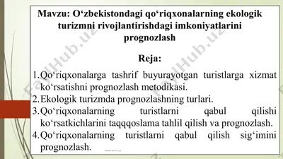 o‘zbekistondagi qo‘riqxonalarning ekologik turizmni rivojlantirishdagi imkoniyatlarini prognozlash — PPTX
