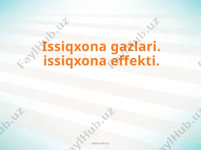 issiqxona gazlari. issiqxona effekti — PPTX