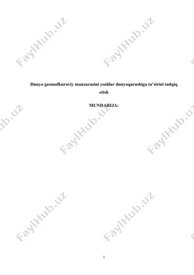 dunyo geomafkuraviy manzarasini yoshlar dunyoqarashiga ta'sirini tadqiq etish — DOCX