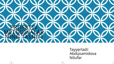 proektiv metodikalarning tasnifi — PPTX