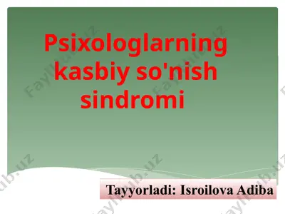 psixologlarning kasbiy so'nish sindromi — PPTX