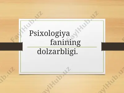 psixologiya fanining dolzarbligi — PPTX