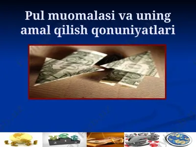 pul muomalasi va uning amal qilish qonuniyatlari — PPTX