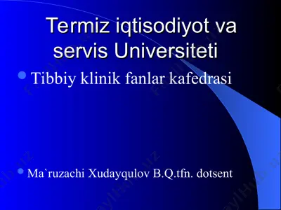 termiz iqtisodiyot va servis universiteti tibbiy klinik fanlar kafedrasi — PPT