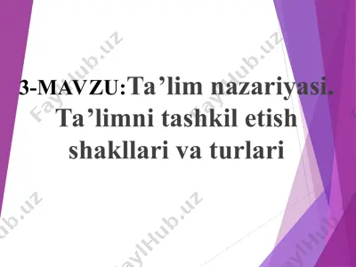 ta’lim nazariyasi. ta’limni tashkil etish shakllari va turlari — PPT