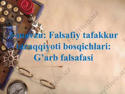 falsafiy tafakkur taraqqiyoti bosqichlari: g'arb falsafasi — PPT
