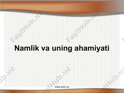 namlik va uning ahamiyati — PPT