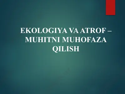 ekologiya va atrof – muhitni muho­fa­za qilish — PPTX