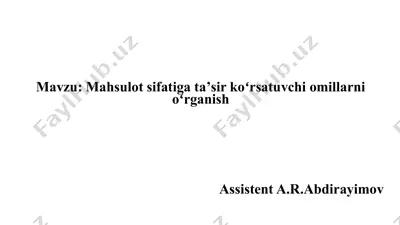 mahsulot sifatiga ta’sir koʻrsatuvchi omillarni oʻrganish — PPTX