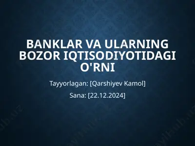 banklar va ularning bozor iqtisodiyotidagi o'rni — PPTX