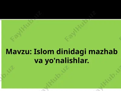 islom dinidagi mazhab va yo'nalishlar — PPTX