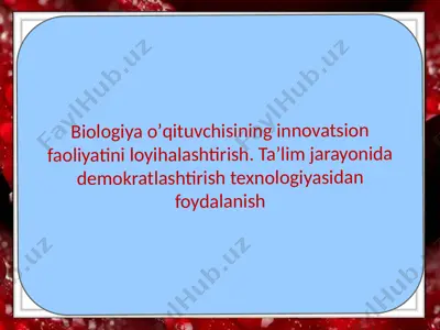 biologiya o‘qituvchisining innovatsion faoliyatini loyihalashtirish — PPTX