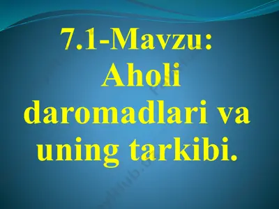 aholi daromadlari va uning tarkibi — PPTX