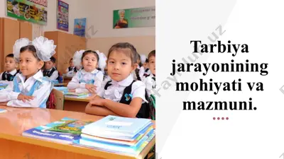 tarbiyaning mohiyati va mazmuni — PPTX