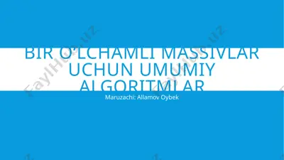 bir o‘lchamli massivlar uchun umumiy algoritmlar — PPTX