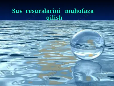 suv resurslarini muhofaza qilish — PPT