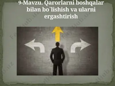qarorlarni boshqalar bilan bo‘lishish va ularni ergashtirish — PPTX