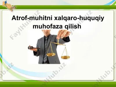 atrof-muhitni xalqaro-huquqiy muhofaza qilish — PPT