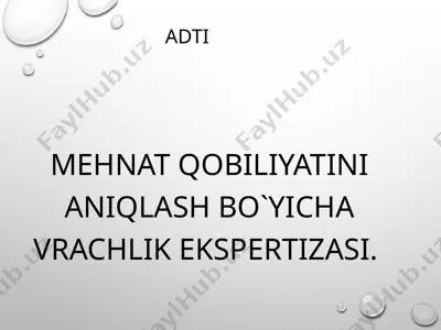 mehnat qobiliyatini aniqlash bo`yicha vrachlik ekspertizasi — PPTX