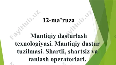 mantiqiy dasturlash texnologiyasi. mantiqiy dastur tuzilmasi. shartli, shartsiz va tanlash operatorlari. — PPTX