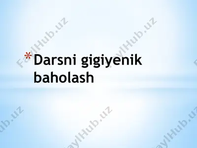 darsni gigiyenik baholash — PPTX