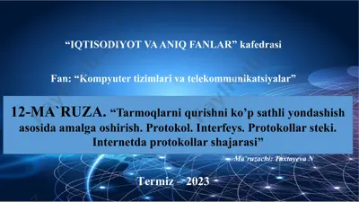 “tarmoqlarni qurishni ko’p sathli yondashish asosida amalga oshirish. protokol. interfeys. protokollar steki. internetda protokollar shajarasi” — PPTX