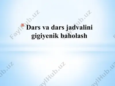 dars va dars jadvalini gigiyenik baholash — PPTX