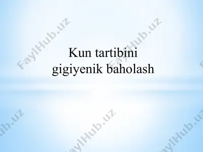 kun tartibini gigiyenik baholash — PPTX