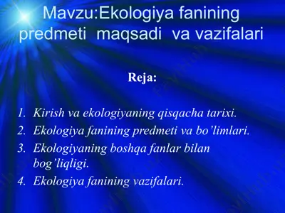 ekologiya fanining predmeti maqsadi va vazifalari — PPTX