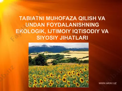 tabiatni muhofaza qilish va undan foydalanishning ekologik, ijtimoiy iqtisodiy va siyosiy jihatlari — PPT