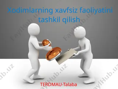 xodimlarning xavfsiz faoliyatini tashkil qilish — PPTX