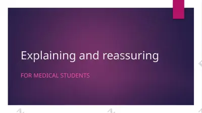 explaining and reassuring for medical students — PPTX