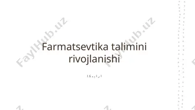 farmatsevtika talimini rivojlanishi — PPTX