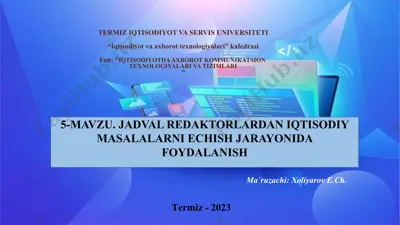 jadval redaktorlardan iqtisodiy masalalarni echish jarayonida foydalanish — PPTX