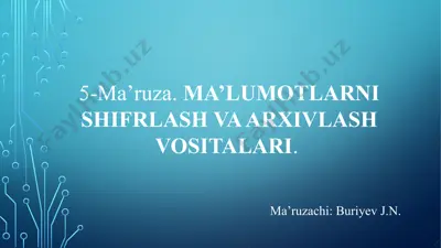 ma’lumotlarni shifrlash va arxivlash vositalari — PPTX