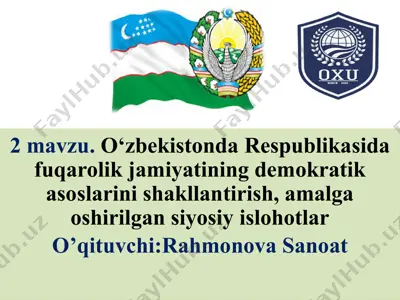 o‘zbekistonda respublikasida fuqarolik jamiyatining demokratik asoslarini shakllantirish, amalga oshirilgan siyosiy islohotlar — PPTX